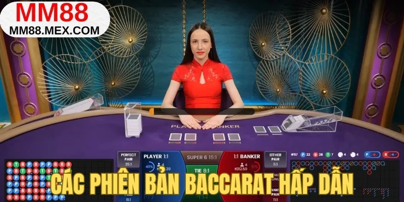 Các phiên bản Baccarat hấp dẫn